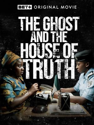 The Ghost And The House Of Truth poster