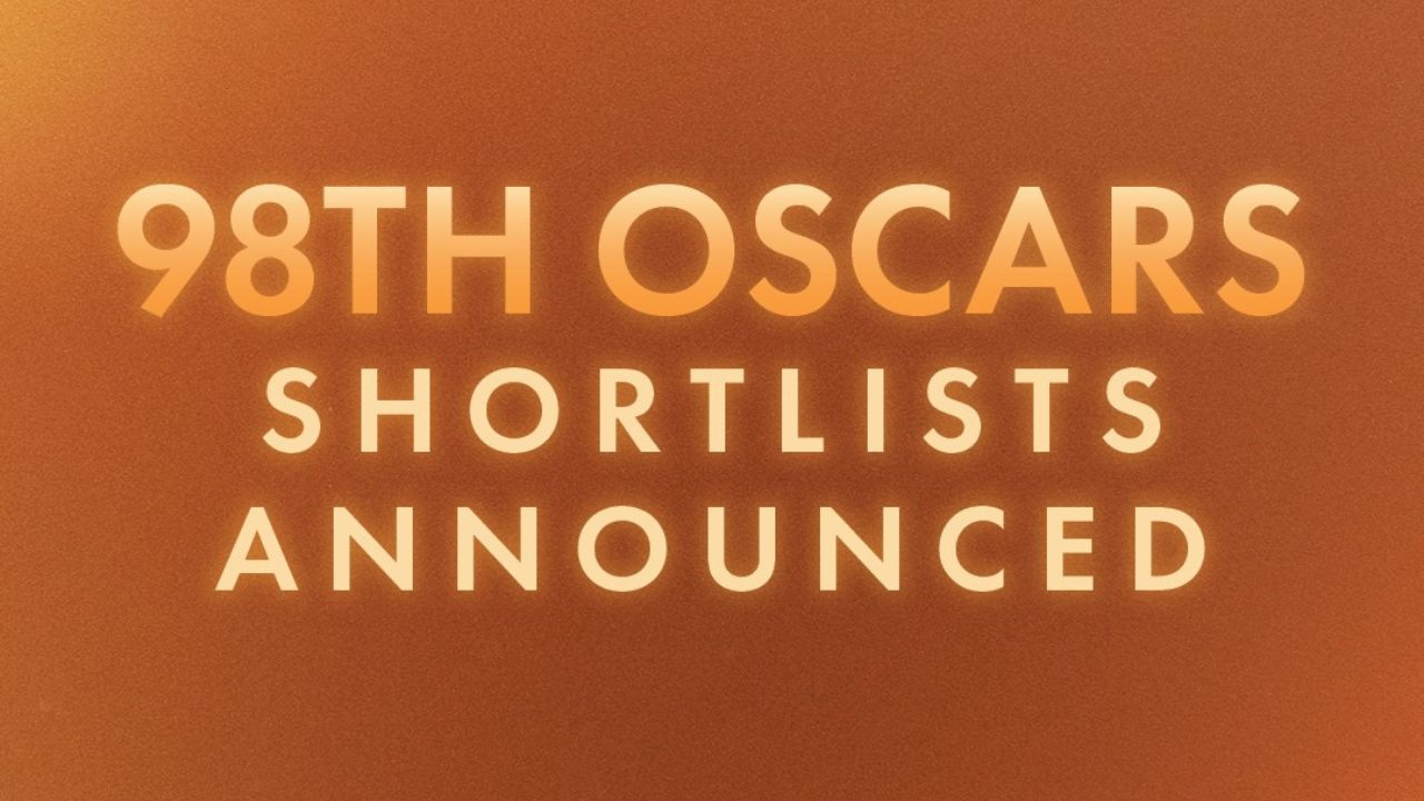 98th Oscars Shortlists Announced: Full List of Films in 12 Categories