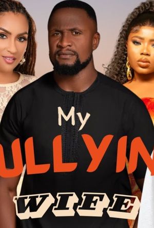 My Bullying Wife poster