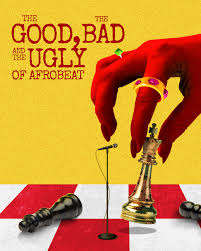 The Good x The Bad of Afrobeat poster